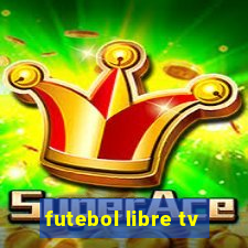 futebol libre tv